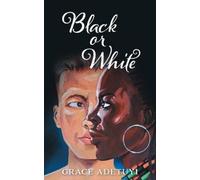 Grace Adetuyi Black or White (Tascabile)