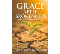 Grace After Brokenness: A Christian Journey Through Divorce