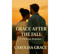 Grace After The Fall: A Christian Romance