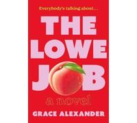 Grace Alexander The Lowe Job (Copertina rigida)