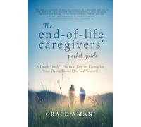 Grace Amani The End-of-Life Caregivers' Pocket Guide (Tascabile)
