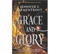 Grace and Glory: A Heartstopping Romantasy with Angels, Demons, Gargoyles and Unbreakable Bonds: 3