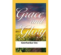 Grace and Glory Illustrated