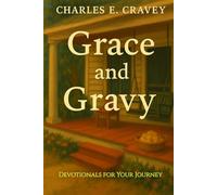 GRACE AND GRAVY: DEVOTIONALS FOR YOUR JOURNEY