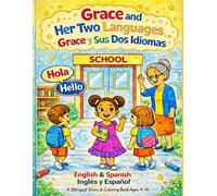 Grace and Her Two Languages Grace y Sus Dos Idiomas