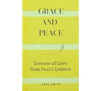 Grace and Peace: Letters of Love from Paul's Letters