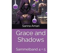 Grace and Shadows: Sammelband 4 + 5