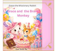 Grace and the Brave Monkey: A story about being Brave and trusting God