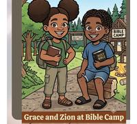 “Grace and Zion at Bible Camp”: Faith base sibling’s Loving God