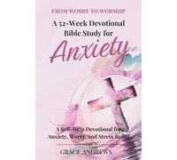 Grace Andrews From Worry to Worship A 52-W evotional Bible Study (Tascabile)