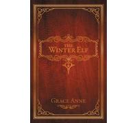 Grace Anne The Winter Elf (Tascabile)