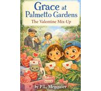Grace at Palmetto Gardens: The Valentine Mix-up: Adventures with Grace and Rory