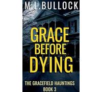 Grace Before Dying: 3