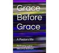 Grace Before Grace: My Road with Jesus
