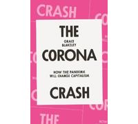 Grace Blakeley The Corona Crash (Tascabile)