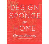 Grace Bonney DesignSponge at Home (Copertina rigida)