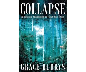 Grace Budrys Collapse of Society According to Dick and Jane (Tascabile)