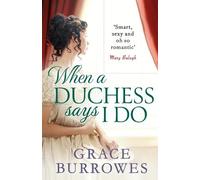 Grace Burrowes When a Duchess Says I Do (Tascabile) Rogues to Riches
