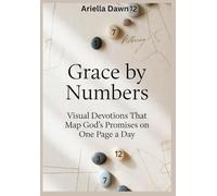 Grace by Numbers Visual Devotions That Map God’s Promises on One Page a Day