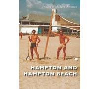 Grace C. Lyons Hampton and Hampton Beach (Tascabile) Images of Modern America