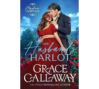 Grace Callaway Her Husband's Harlot (Tascabile) Mayhem in Mayfair