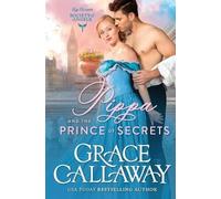 Grace Callaway Pippa and the Prince of Secrets (Tascabile)