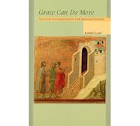 Grace Can Do More: Spiritual Accompaniment and Spiritual Growth: Spiritual Accompaniment & Spiritual Growth: 195