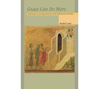 Grace Can Do More: Spiritual Accompaniment and Spiritual Growth: Spiritual Accompaniment & Spiritual Growth: 195