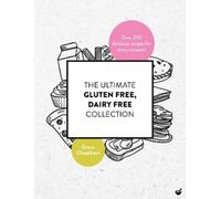 Grace Cheetham The Ultimate Gluten-Free, Dairy-Free Collection (Tascabile)