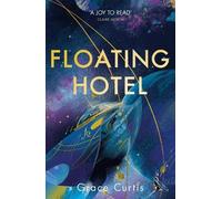 Grace Curtis Floating Hotel (Copertina rigida)