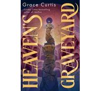 Grace Curtis Heaven's Graveyard (Copertina rigida) (PRESALE 18/06/2026)
