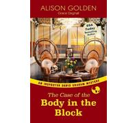 Grace Dagnall Alison Golden The Case of the Body in the Block (Tascabile)