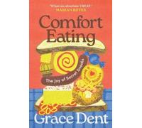 Grace Dent Comfort Eating (Tascabile)