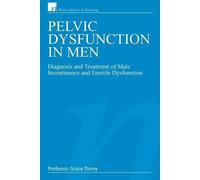 Grace Dorey Pelvic Dysfunction in Men (Tascabile) Wiley Series in Nursing