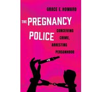 Grace E. Howard The Pregnancy Police (Tascabile)