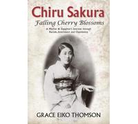 Grace Eiko Thomson Chiru Sakura Falling Cherry Blossoms (Tascabile)
