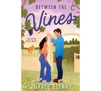 Grace Elena Between the Vines (Tascabile)