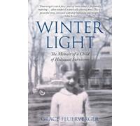 Grace Feuerverger Winter Light (Tascabile) Holocaust Heritage