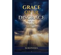 GRACE FOR DISGRACE FOR ALL