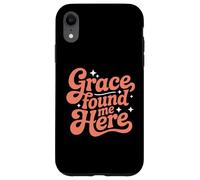 Grace Found Me Here Citazione religiosa Fede cristiana Custodia per iPhone XR