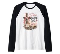Grace Found Me Here, Croce Cristiana Design Maglia con Maniche Raglan