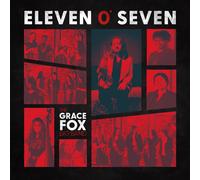 Grace Fox Eleven O' Seven (CD)