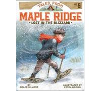Grace Gilmore Lost in the Blizzard (Copertina rigida) Tales from Maple Ridge