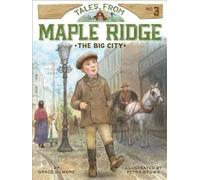 Grace Gilmore The Big City (Copertina rigida) Tales from Maple Ridge