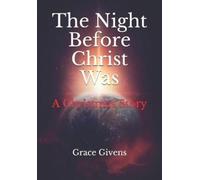 Grace Givens The Night Before Christ Was (Tascabile)