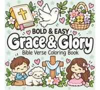 Grace & Glory Bible Verse Coloring Book: Christian Coloring Pages with Large Designs and Encouraging Scriptures for All Ages