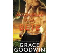 Grace Goodwin Accouplée à la bête (Tascabile)