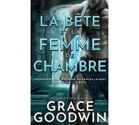 Grace Goodwin La Bête et la Femme de Chambre (Tascabile)