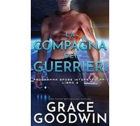 Grace Goodwin La compagna dei guerrieri (Tascabile)