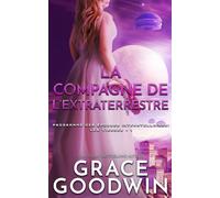 Grace Goodwin La Compagne de l'Extraterrestre: 1 (Programme Des Épou (Tascabile)